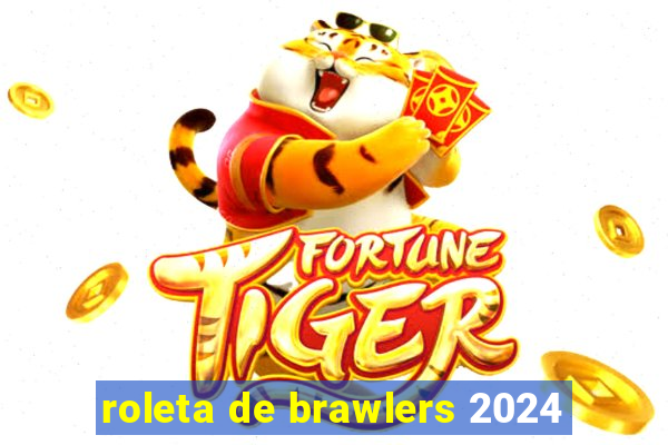 roleta de brawlers 2024